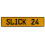 SLICK 24  - Yellow Aluminum Street Sign Mancave Euro Plate Name Door Sign Wall