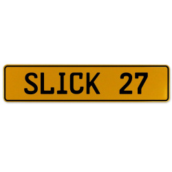 SLICK 27  - Yellow Aluminum Street Sign Mancave Euro Plate Name Door Sign Wall