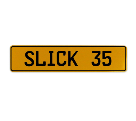 SLICK 35  - Yellow Aluminum Street Sign Mancave Euro Plate Name Door Sign Wall