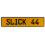 SLICK 44  - Yellow Aluminum Street Sign Mancave Euro Plate Name Door Sign Wall