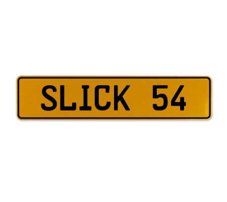 SLICK 54  - Yellow Aluminum Street Sign Mancave Euro Plate Name Door Sign Wall