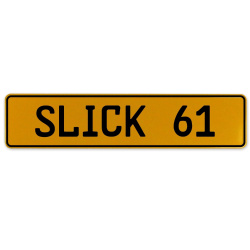 SLICK 61  - Yellow Aluminum Street Sign Mancave Euro Plate Name Door Sign Wall