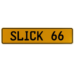 SLICK 66  - Yellow Aluminum Street Sign Mancave Euro Plate Name Door Sign Wall