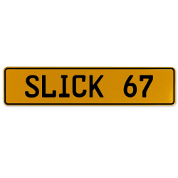 SLICK 67  - Yellow Aluminum Street Sign Mancave Euro Plate Name Door Sign Wall