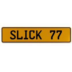 SLICK 77  - Yellow Aluminum Street Sign Mancave Euro Plate Name Door Sign Wall