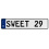 SWEET 29  - White Aluminum Street Sign Mancave Euro Plate Name Door Sign Wall