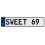 SWEET 69  - White Aluminum Street Sign Mancave Euro Plate Name Door Sign Wall