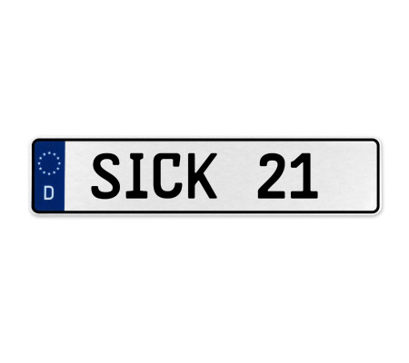 SICK 21  - White Aluminum Street Sign Mancave Euro Plate Name Door Sign Wall