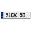 SICK 50  - White Aluminum Street Sign Mancave Euro Plate Name Door Sign Wall
