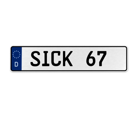 SICK 67  - White Aluminum Street Sign Mancave Euro Plate Name Door Sign Wall