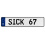 SICK 67  - White Aluminum Street Sign Mancave Euro Plate Name Door Sign Wall