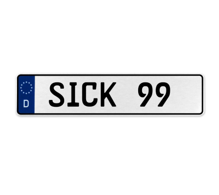 SICK 99  - White Aluminum Street Sign Mancave Euro Plate Name Door Sign Wall