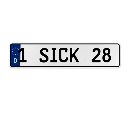 1 SICK 28  - White Aluminum Street Sign Mancave Euro Plate Name Door Sign Wall