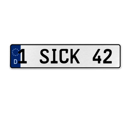 1 SICK 42  - White Aluminum Street Sign Mancave Euro Plate Name Door Sign Wall