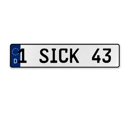 1 SICK 43  - White Aluminum Street Sign Mancave Euro Plate Name Door Sign Wall