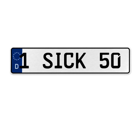 1 SICK 50  - White Aluminum Street Sign Mancave Euro Plate Name Door Sign Wall