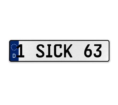 1 SICK 63  - White Aluminum Street Sign Mancave Euro Plate Name Door Sign Wall