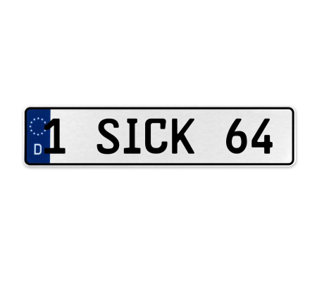 1 SICK 64  - White Aluminum Street Sign Mancave Euro Plate Name Door Sign Wall