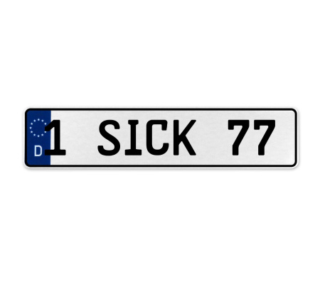 1 SICK 77  - White Aluminum Street Sign Mancave Euro Plate Name Door Sign Wall