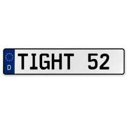 TIGHT 52  - White Aluminum Street Sign Mancave Euro Plate Name Door Sign Wall