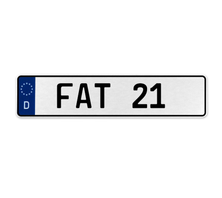 FAT 21  - White Aluminum Street Sign Mancave Euro Plate Name Door Sign Wall Art