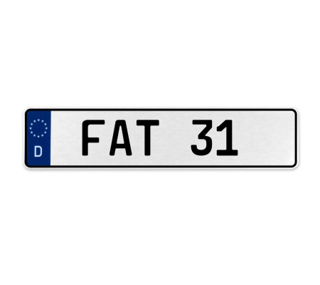 FAT 31  - White Aluminum Street Sign Mancave Euro Plate Name Door Sign Wall Art