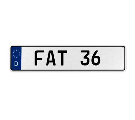 FAT 36  - White Aluminum Street Sign Mancave Euro Plate Name Door Sign Wall Art
