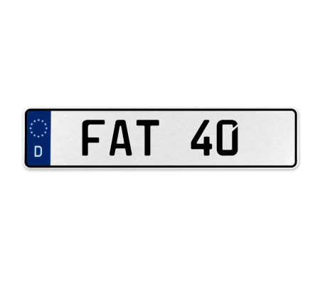 FAT 40  - White Aluminum Street Sign Mancave Euro Plate Name Door Sign Wall Art