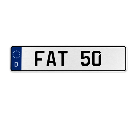 FAT 50  - White Aluminum Street Sign Mancave Euro Plate Name Door Sign Wall Art