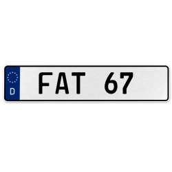 FAT 67  - White Aluminum Street Sign Mancave Euro Plate Name Door Sign Wall Art