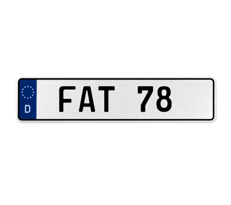 FAT 78  - White Aluminum Street Sign Mancave Euro Plate Name Door Sign Wall Art