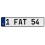 1 FAT 54  - White Aluminum Street Sign Mancave Euro Plate Name Door Sign Wall