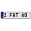 1 FAT 60  - White Aluminum Street Sign Mancave Euro Plate Name Door Sign Wall