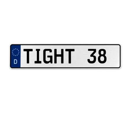 TIGHT 38  - White Aluminum Street Sign Mancave Euro Plate Name Door Sign Wall