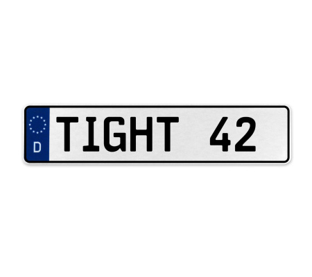 TIGHT 42  - White Aluminum Street Sign Mancave Euro Plate Name Door Sign Wall