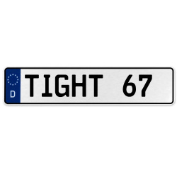 TIGHT 67  - White Aluminum Street Sign Mancave Euro Plate Name Door Sign Wall