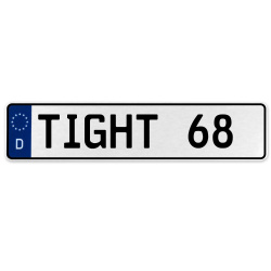 TIGHT 68  - White Aluminum Street Sign Mancave Euro Plate Name Door Sign Wall