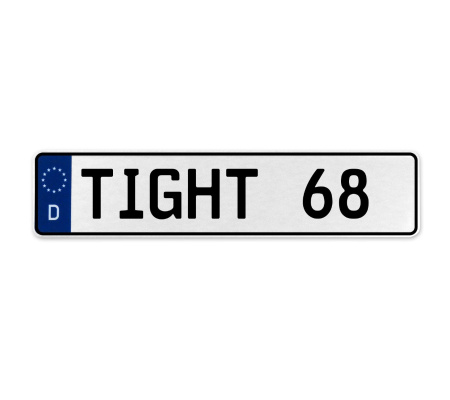 TIGHT 68  - White Aluminum Street Sign Mancave Euro Plate Name Door Sign Wall