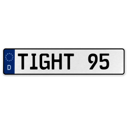 TIGHT 95  - White Aluminum Street Sign Mancave Euro Plate Name Door Sign Wall